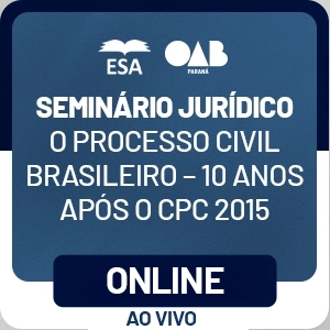 5632 Seminário Jurídico o Processo Civil Brasileiro – 10 Anos Após o CPC 2015 
